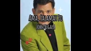 John Regala - Ama, Salamat Po