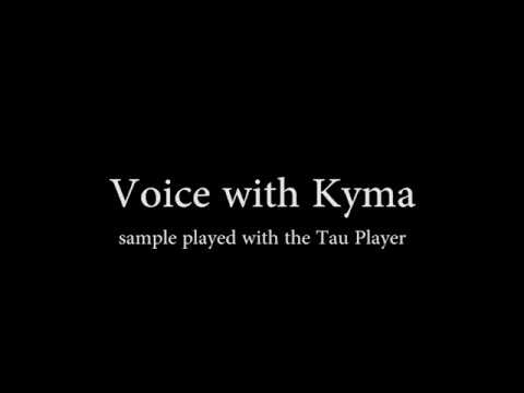 Voice with Tau Player, Kyma