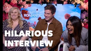 ISN'T IT ROMANTIC Funny Cast Interview: Priyanka Chopra Jonas, Rebel Wilson, Adam Devine