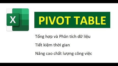 Pivot Table trong Excel Cho Người Mới – Hiểu Nhanh, Làm Được Ngay