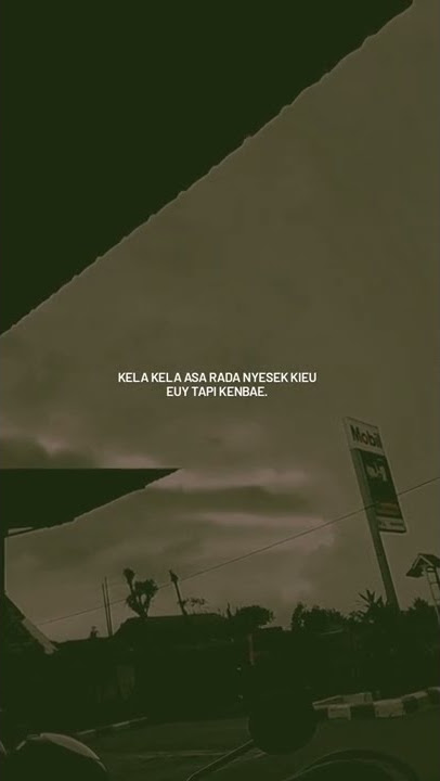 Kenbae :( | Story WA bahasa sunda viral