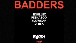 Skrillex, PEEKABOO, Flowdan, & G-Rex - Badders (Eykah Flip) Resimi