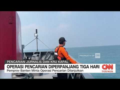 Operasi Pencarian Jurnalis dan Kru Kapal Diperpanjang Tiga Hari