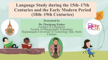Language Study during the 15th - 17th CE &  Early Modern Period (18th - 19th CE) II Pisutpong Endoo
