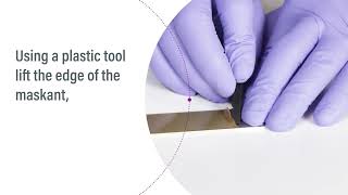 How to Remove SpeedMask Maskant by Manually Peeling