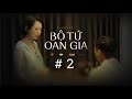 BỘ TỨ OAN GIA - TẬP 2 (Phim Hài Gia Đình) | Thu Trang, Tiến Luật, Huỳnh Lập, Võ Cảnh, Fanny, Kim Thư
