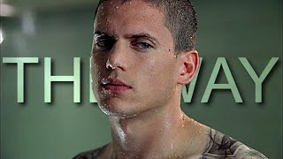 Michael Scofield | The Way | Prison Break Edit