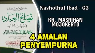 4 AMALAN PENYEMPURNA - KH MASRIHAN MOJOKERTO