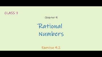 Class 7 - Chapter 9 - Rational Numbers - Exercise 9.2 (Part 1)