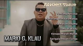 Tentang Percaya - MARIO G. KLAU || Full Album Favorit Timur 2023 (tanpa iklan)