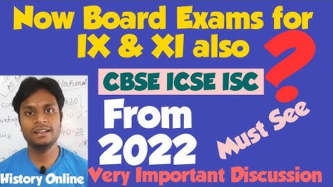 Now Board Exams for 9 & 11 also From 2022 ? CBSE ICSE ISC//Very Important Discussion@HISTORYONLINE99