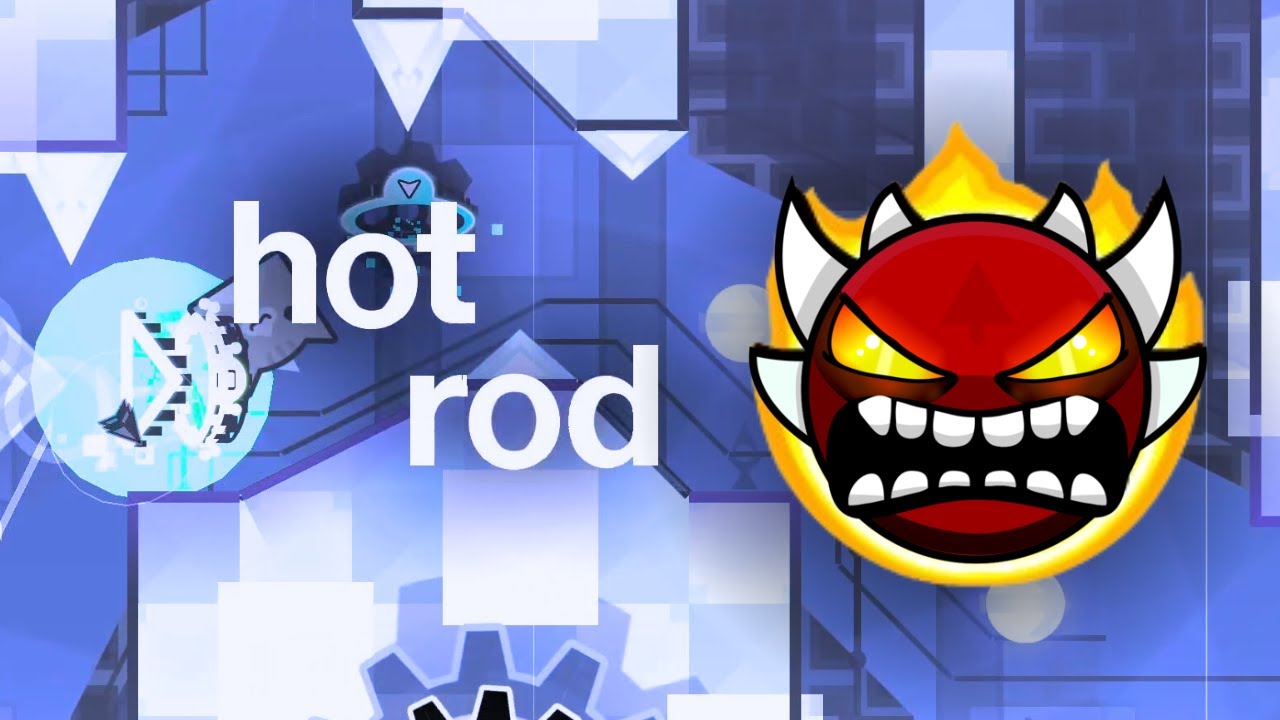 Hot Rod 100% NEW HARDEST // Extreme Demon // Geometry Dash 2.2