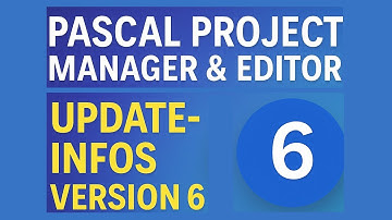 Pascal Project Manager & Editor Version 6 - Kurze Update Info