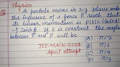 A particle moves in x-y plane under the influence of a force F such that.. | jee main physics