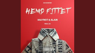 Hemd Fittet (Feat. Maynot & Alain)