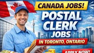 No Delay! Canada Jobs 🇨🇦 Postal Clerk Hiring in Toronto
