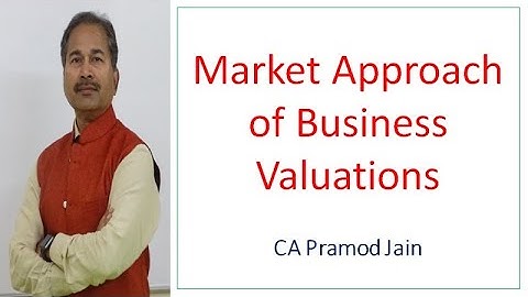 Market Approach of Business Valuations I CA Pramod Jain
