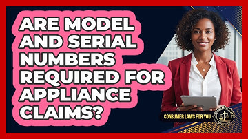 Are Model And Serial Numbers Required For Appliance Claims?