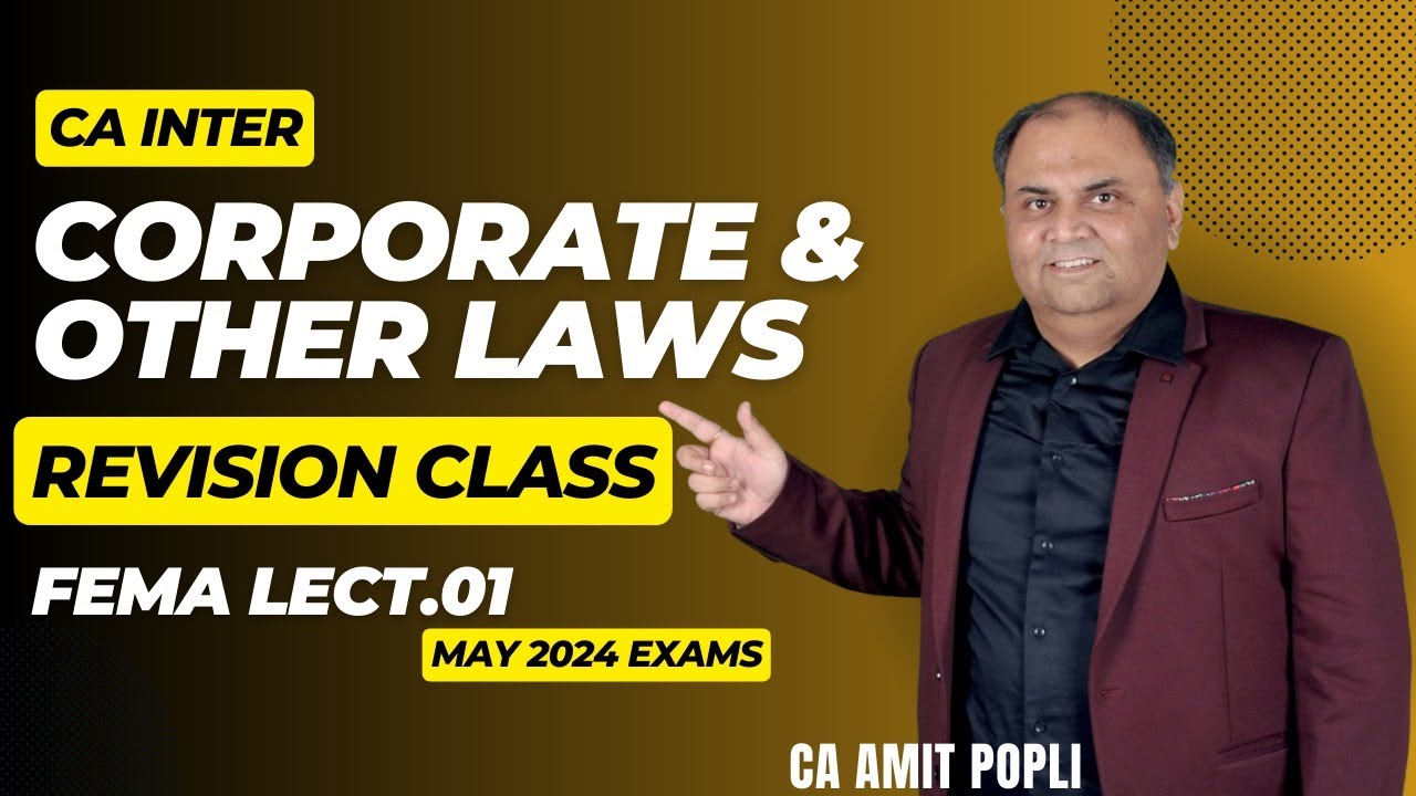 L4 Revision || CA Inter Corporate and Other Laws || FEMA-1 || May 24 ...