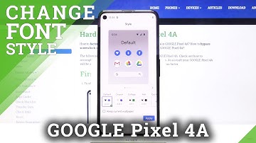 How to Change Style of Font in Google Pixel 4A – Pick Different Font Style