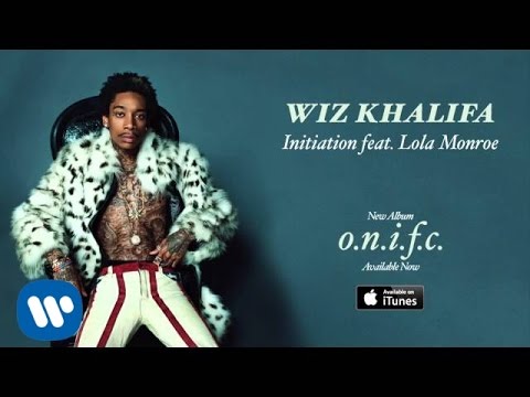 Wiz Khalifa (+) Initiation (Feat. Lola Monroe)