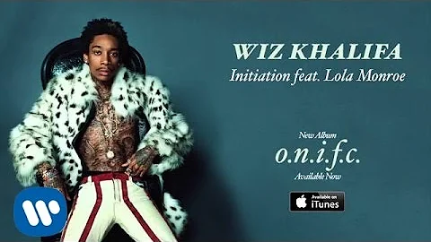 Wiz Khalifa - Initiation feat. Lola Monroe [Official Audio]