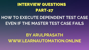 Interview Questions | PART-27 | Significance of AlwaysRun attribute in TestNG