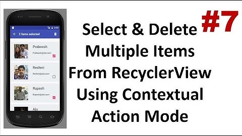 RecyclerView with Contextual Action Mode - Part 7