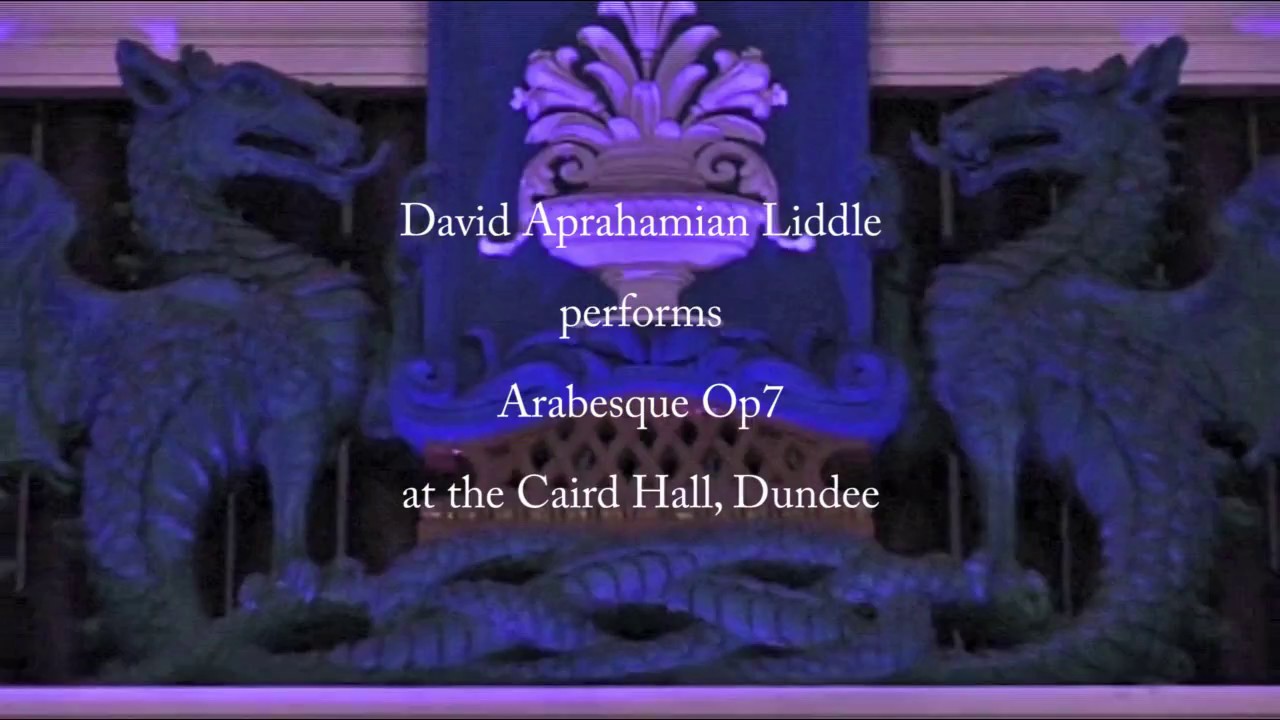 Arabesque, Op.7, by David Aprahamian Liddle