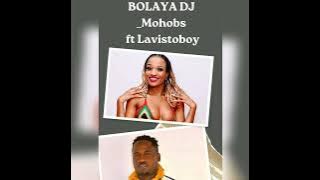 Emily Mohobs ft Lavisto Boy - Bolaya DJ