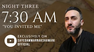3. ‘7:30 AM: You Invited Me’ | Muharram 2023 | Sayed Ammar Nakshawani