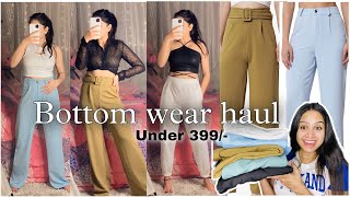 Bottom Wear Haul just in 399/-|| High waisted trousers pant || Wide leg pants/ Jogger ||Riturvanjali