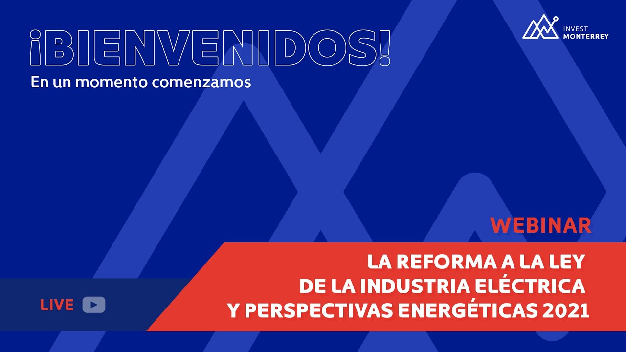 Webinar | La reforma a la ley de la industria eléctrica y perspectivas ...