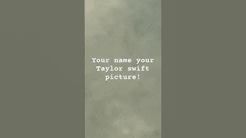 Your name your Taylor picture pt1, comment your name to be in pt 2 #taylorswift #swiftie