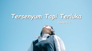 Tersenyum Tapi Terluka — Senyum yang Menyimpan Cerita | Sonara
