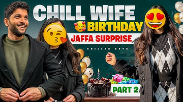 Chillwife Birthday Surprise Part 2 JAFFA surprise #telugu #hyderabad #telangana #andhrapradesh #fun