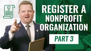How To Register A Nonprofit Organization  Video 3 of 4 Nonprofit Series (NEW 2020!)