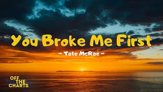 You Broke Me First - Tate McRae (Lyrics)