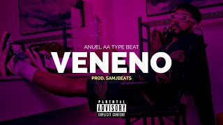 Free Veneno Anuel Aa Type Beat Beat Reggaeton Pista De Reggaeton 2025