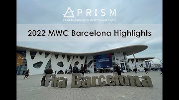 2022 MWC Barcelona highlights of PRISM