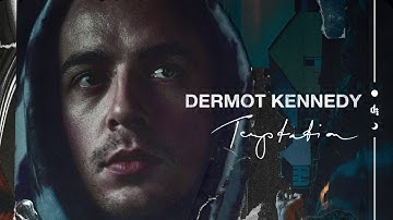 Dermot Kennedy - Temptation (From Without Fear: The Complete Edition) [Lyric Video]