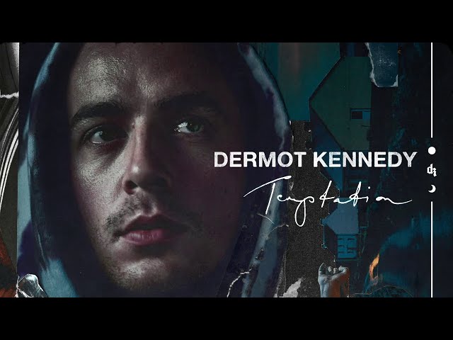 Dermot Kennedy - Temptation