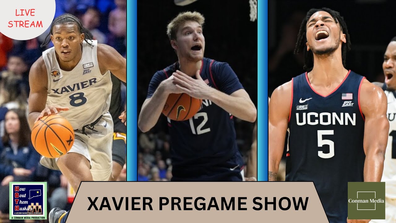 *LIVE STREAM* 4 UConn vs. Xavier Pregame Show How Bout Them Huskies YouTube