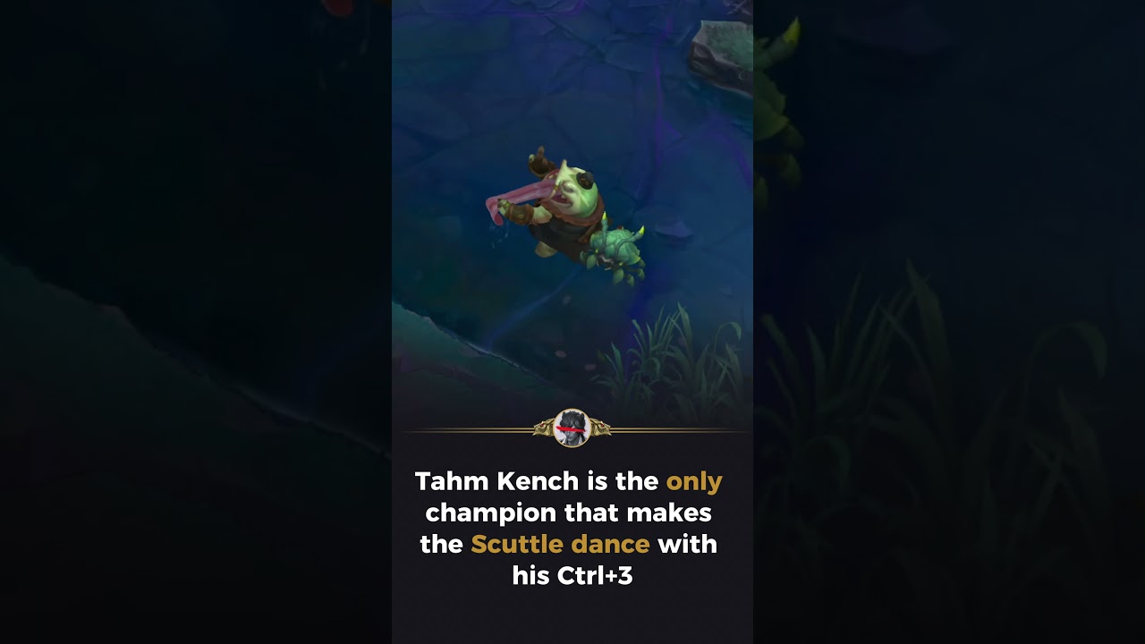 LoL Easter Egg: Tahm Kench & Scuttle Dance