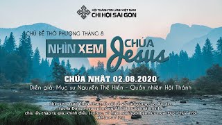 HTTL SÀI GÒN - Chương trình Thờ phượng Chúa - 02/08/2020