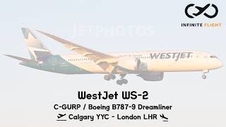 Infinite Flight // WestJet B789 WS-2 // Calgary YYC - London LHR