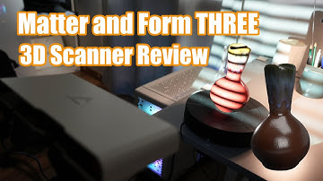 Matter and Form THREE - 3D Scanner Review and Comparision
