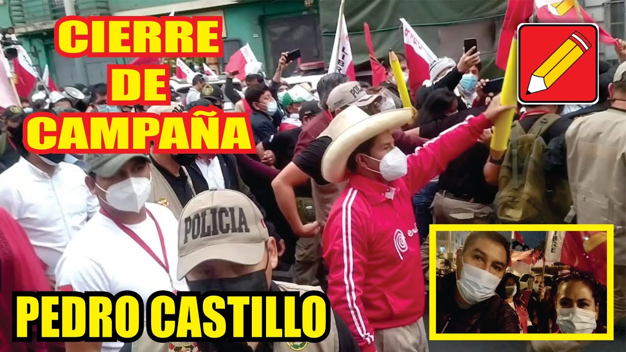 Cierre de Campaña de PEDRO CASTILLO en la Plaza Dos de Mayo / LIMA ...