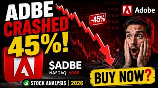 Adobe (ADBE) Stock Analysis 2026: 45% Crash — BUY or SELL?