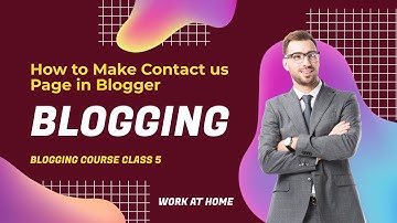 HOW TO CREATE CONTACT US PAGE IN BLOGGER - BLOGGING COURSE - URDU - HINDI-YOUNIS CHATHA